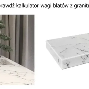 Kalkulator wagi blatów kamiennych - oblicz wagę blatu z granitu lub z konglomeratu kwarcowego